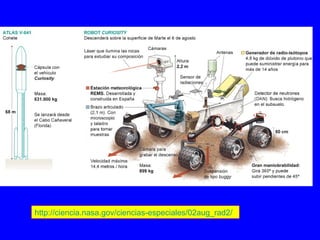 http://ciencia.nasa.gov/ciencias-especiales/02aug_rad2/
 