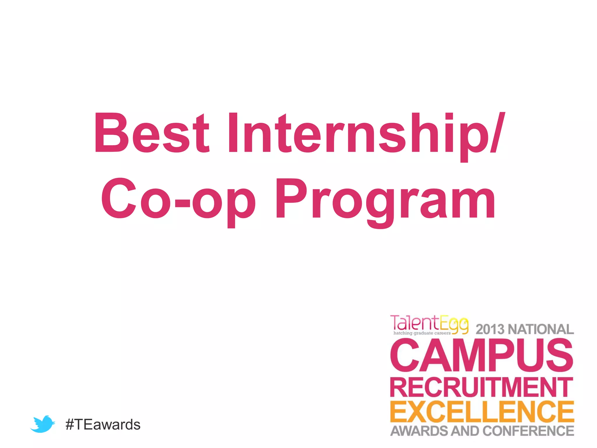 #TEawards
Best Internship/
Co-op Program
 