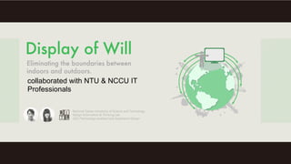 collaborated with NTU & NCCU IT
Professionals
 