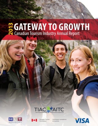 Gateway to Growth: Canadian Tourism Industry Annual Report | 1

 