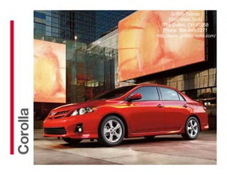 Griffith Toyota
                 1900 West Sixth
              The Dalles, OR 97058
              Phone: 866-648-2271
          http://www.griffithtoyota.com/
   2013
Corolla
 