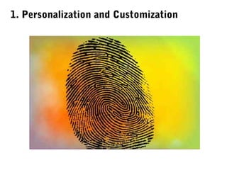 1. Personalization and Customization

 