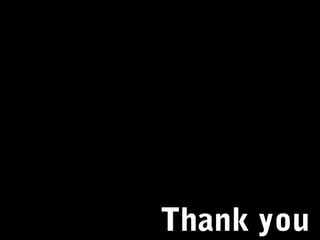 Thank you

 