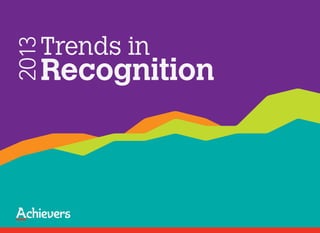Trends in
2013
   Recognition
 