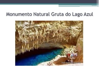 Monumento Natural Gruta do Lago Azul

 