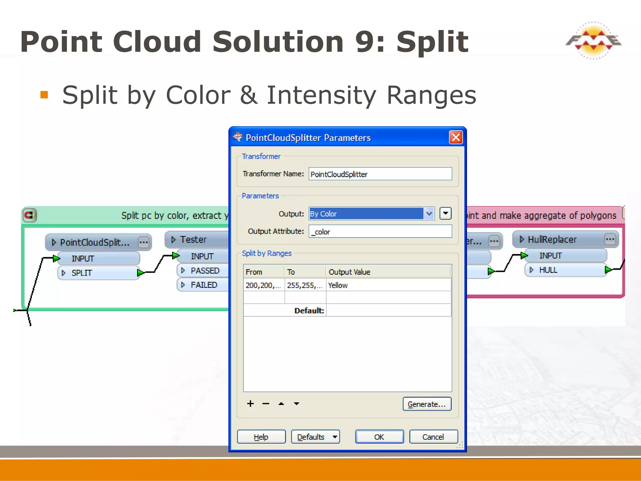 Point Cloud Solution 9: Split
  Split by Color & Intensity Ranges
 