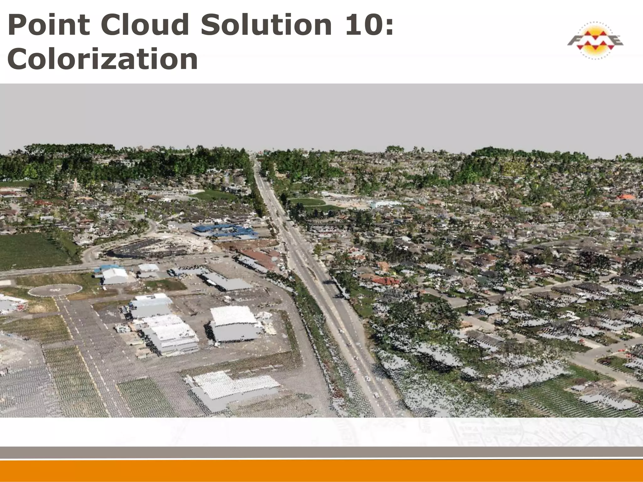 Point Cloud Solution 10:
Colorization
 