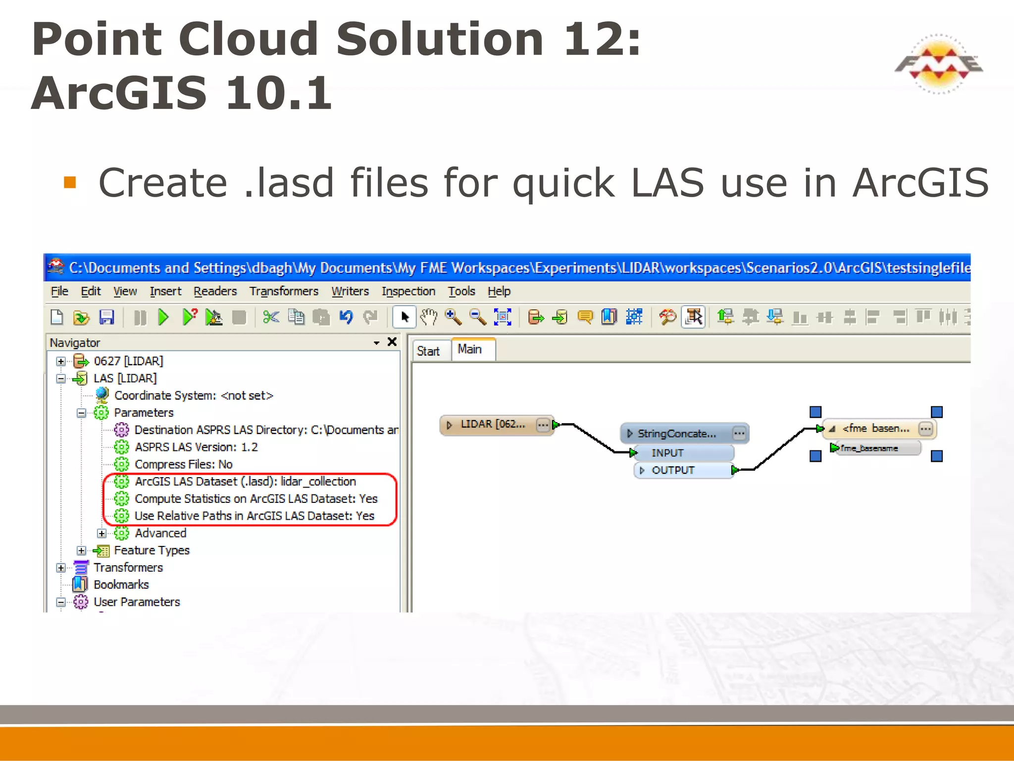 Point Cloud Solution 12:
ArcGIS 10.1
  Create .lasd files for quick LAS use in ArcGIS
 