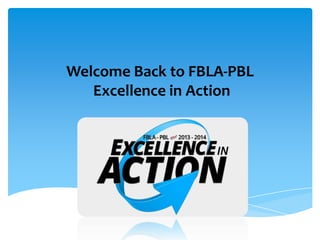 Welcome Back to FBLA-PBL
Excellence in Action
 