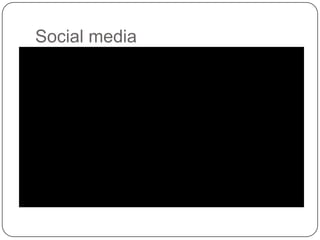 Social media
 