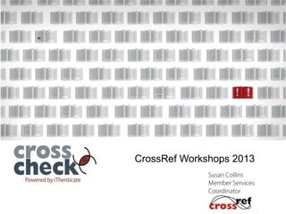 CrossRef Workshops 2013

 