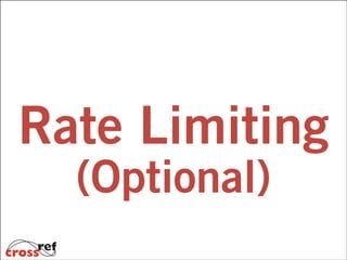 Rate Limiting
(Optional)

 