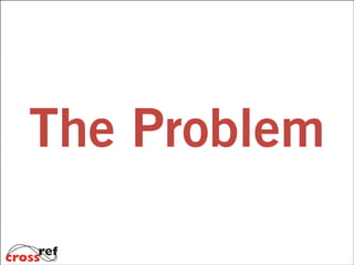 The Problem

 