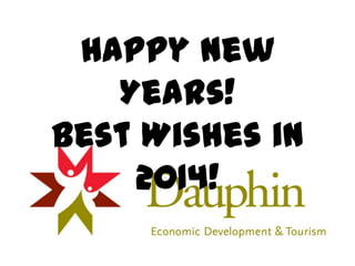 Happy New
Years!
Best Wishes in
2014!

 