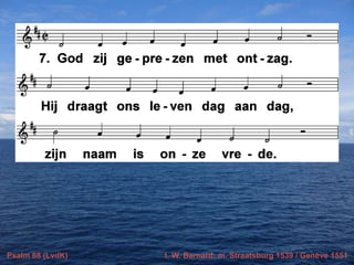 Psalm 68 (LvdK)

t. W. Barnard; m. Straatsburg 1539 / Genève 1551

 