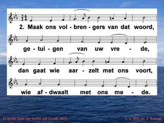 O grote God die liefde zijt (LvdK 481)

t. J. Wit; m. J. Schop

 