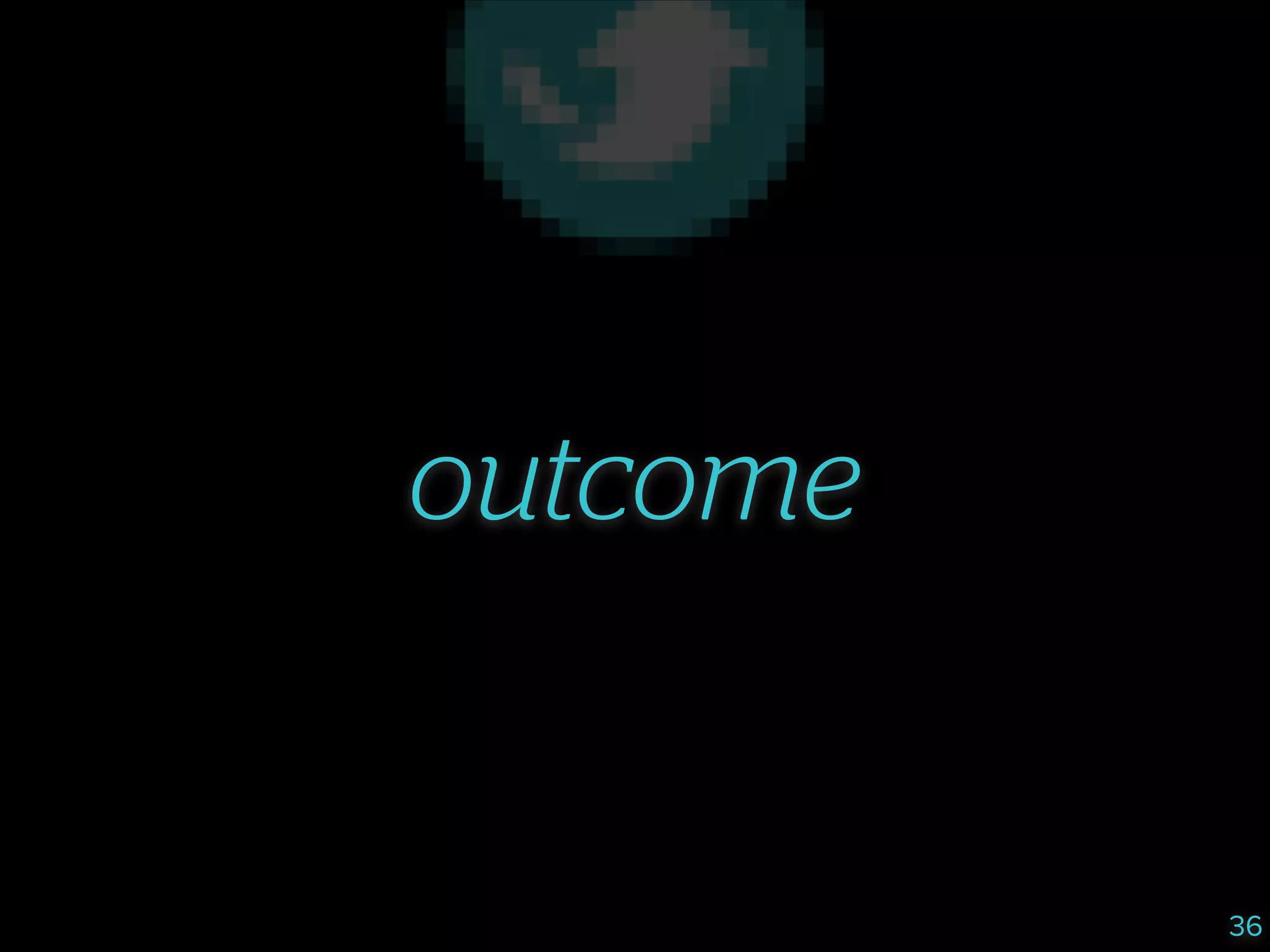 outcome

36

 