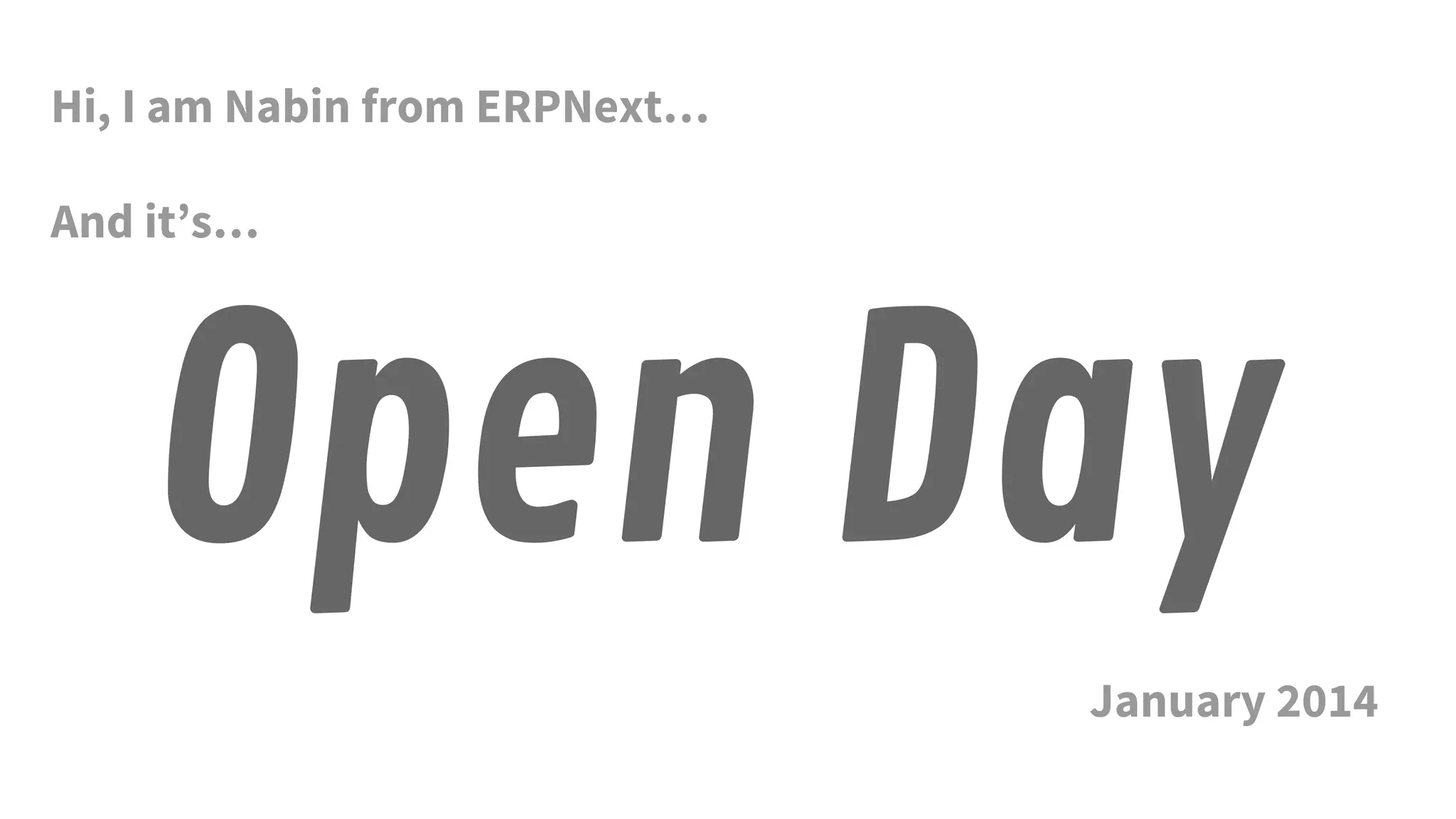 ERPNext Open Day - January 2014