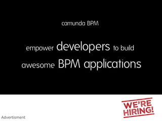 camunda BPM

developers to build
awesome BPM applications
empower

Advertisment

 