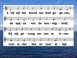 U kennen, uit en tot U leven (LvdK 75)

t. A.C. den Besten; m. G. Neumark

 