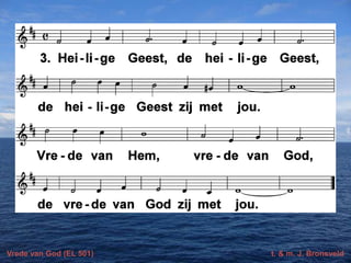 Vrede van God (EL 501)

t. & m. J. Bronsveld

 