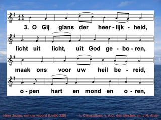 Here Jezus, om uw woord (LvdK 328)

t. Clausnitzer; v. A.C. den Besten; m. J.R. Ahle

 