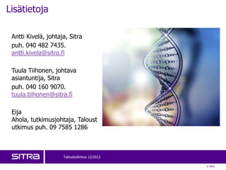 Sitra: Kuluttajien asentet geenitutkimuksia kohtaan (Taloustutkimus 12/2013) Slide 14