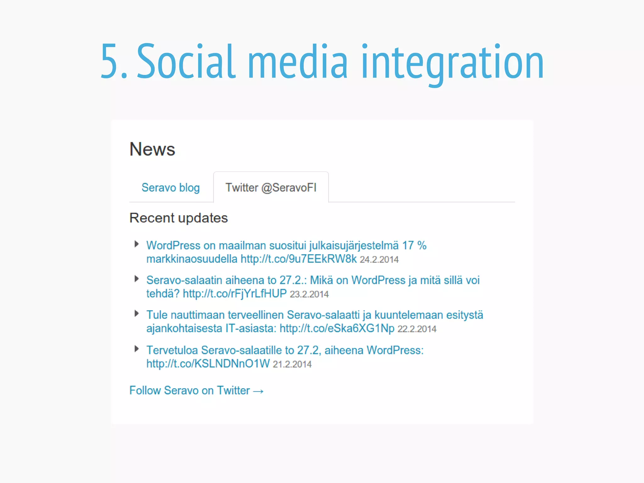 5. Social media integration

 
