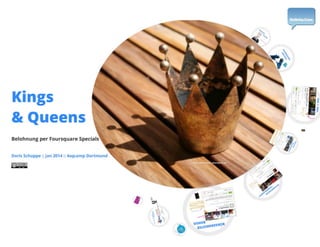 Kings & Queens - Foursquare Specials