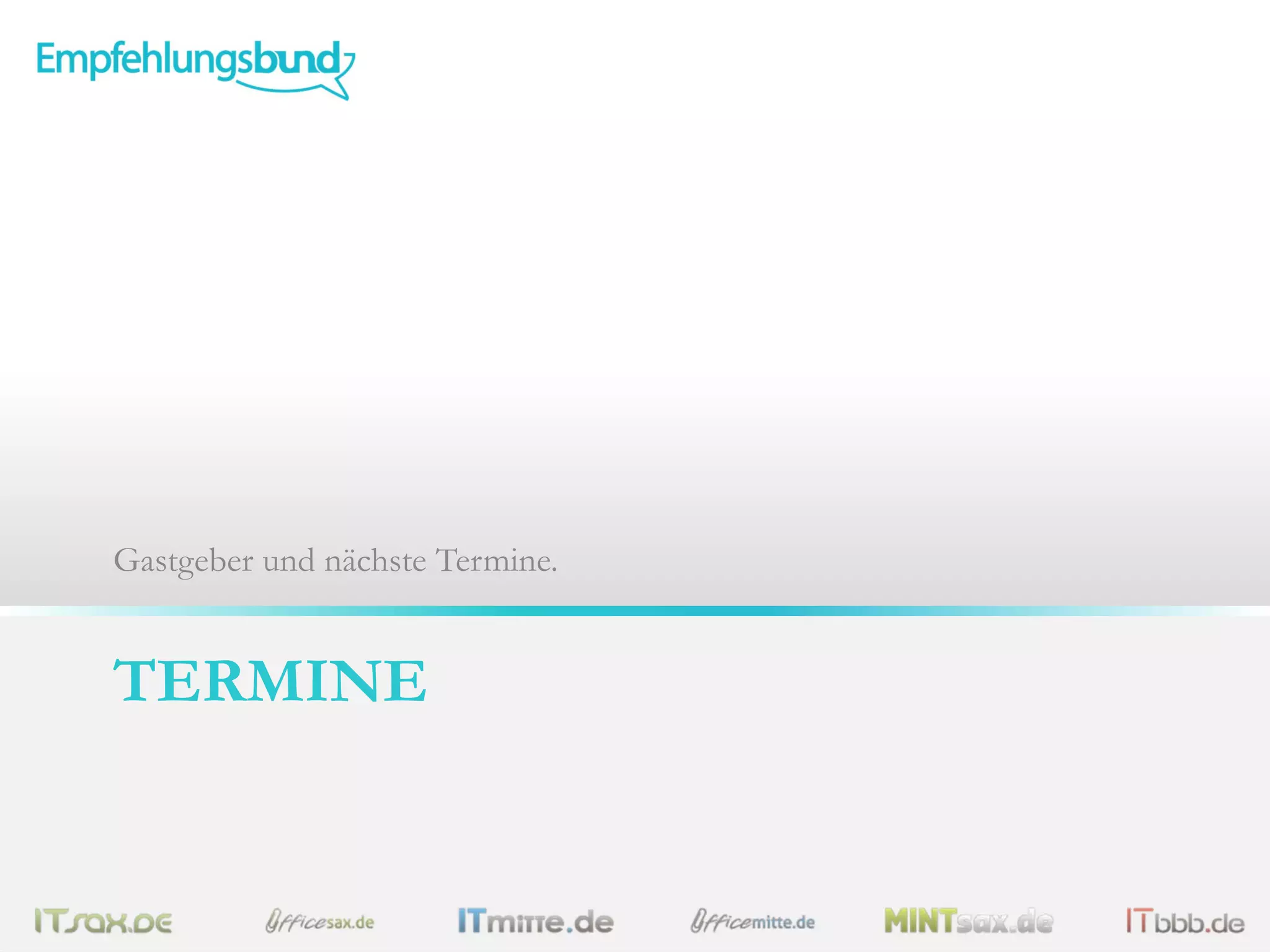 Gastgeber und nächste Termine.

TERMINE

 