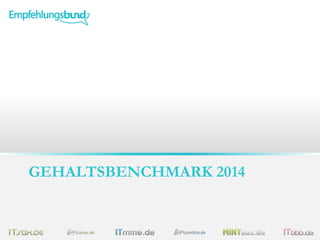 GEHALTSBENCHMARK 2014

 