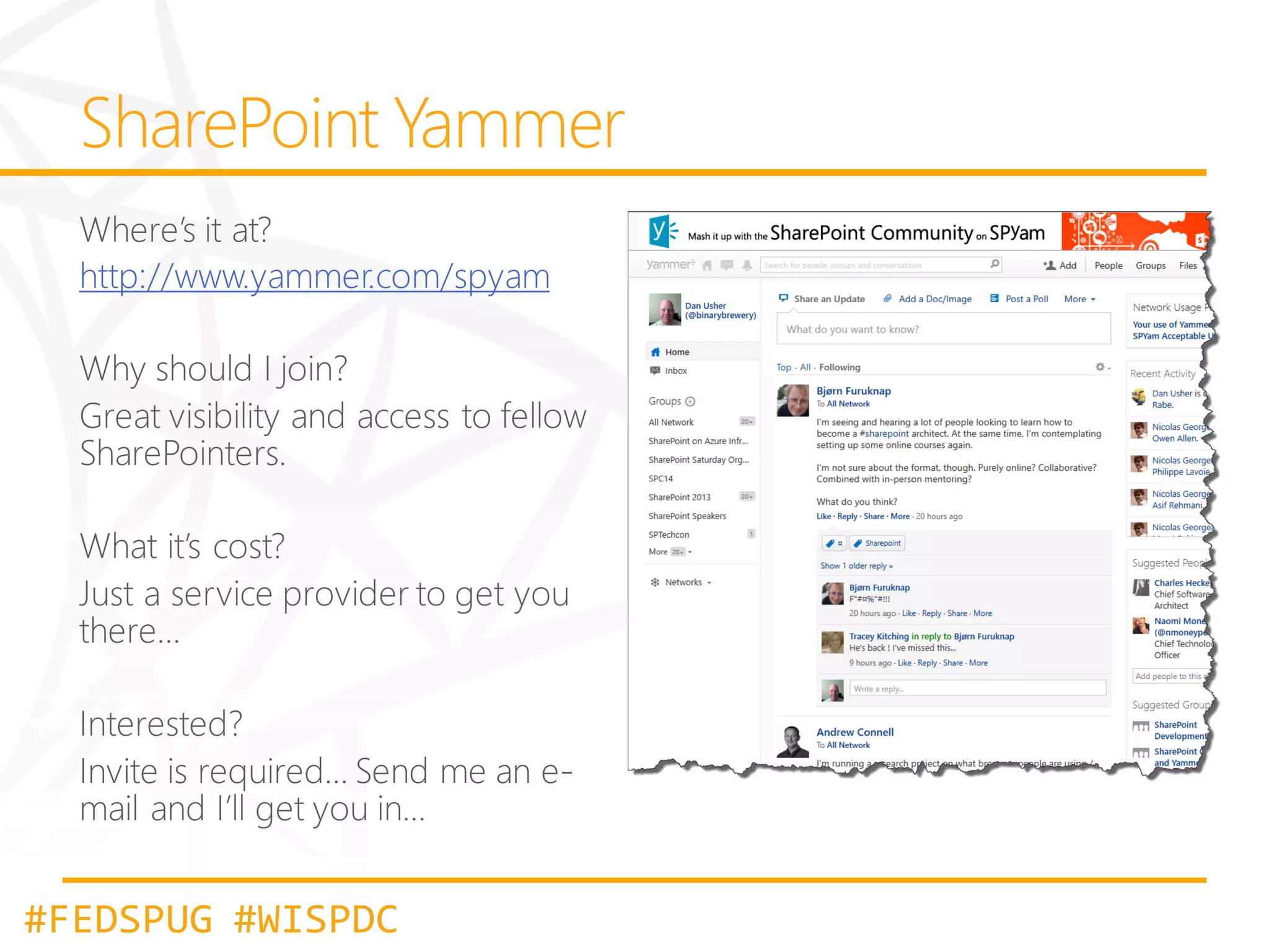 http://www.yammer.com/spyam

#FEDSPUG #WISPDC

 