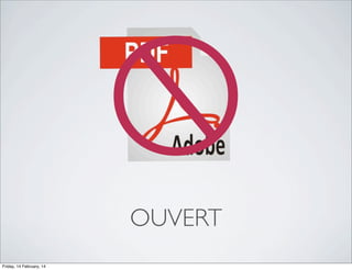 O
OUVERT
Friday, 14 February, 14

 