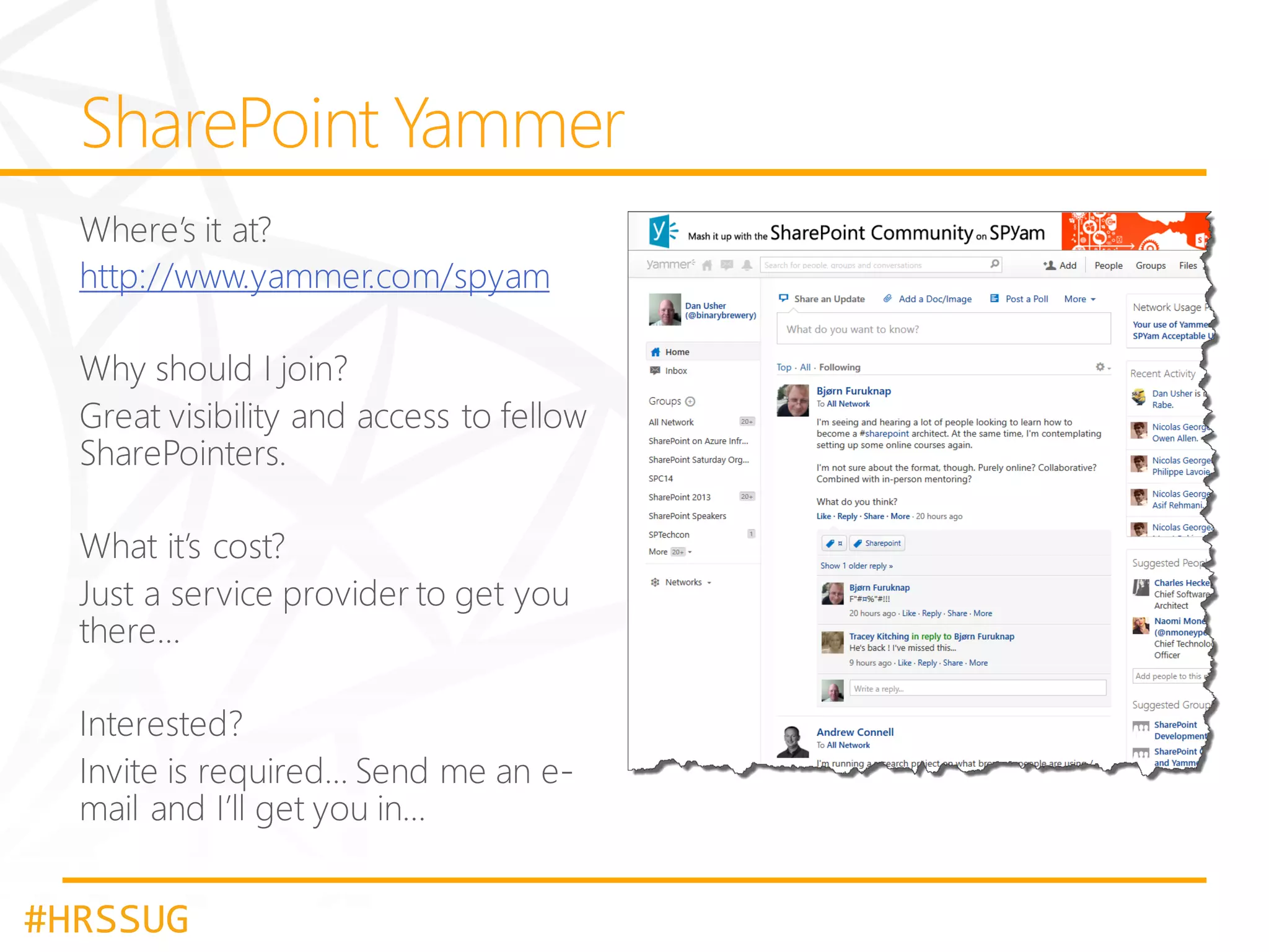 http://www.yammer.com/spyam

#HRSSUG

 