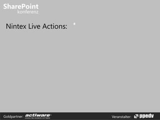 Veranstalter:Goldpartner:
Nintex Live Actions:
 