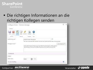 Veranstalter:Goldpartner:
 Die richtigen Informationen an die
richtigen Kollegen senden
 