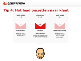 Tip 4: Hot lead omzetten naar klant

 