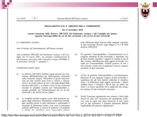 http://eur-lex.europa.eu/LexUriServ/LexUriServ.do?uri=OJ:L:2010:323:0011:0102:IT:PDF

 