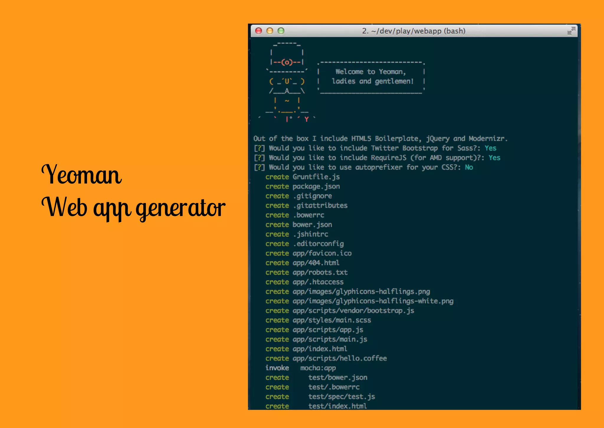 Yeoman
Web app generator

 