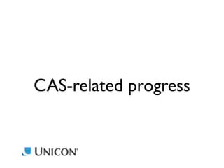 CAS-related progress

 