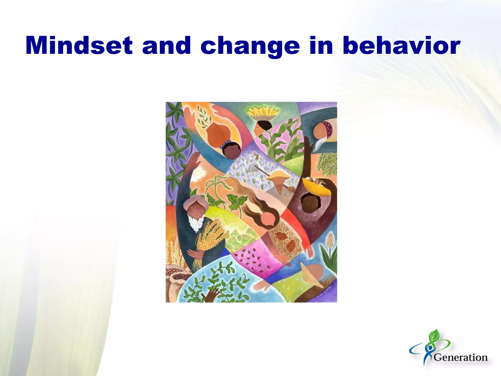 Mindset and change in behavior
 