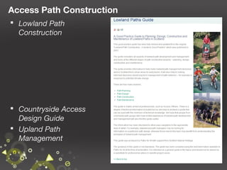 Access Path Construction
 Lowland Path
Construction

 Countryside Access
Design Guide
 Upland Path
Management
27

 