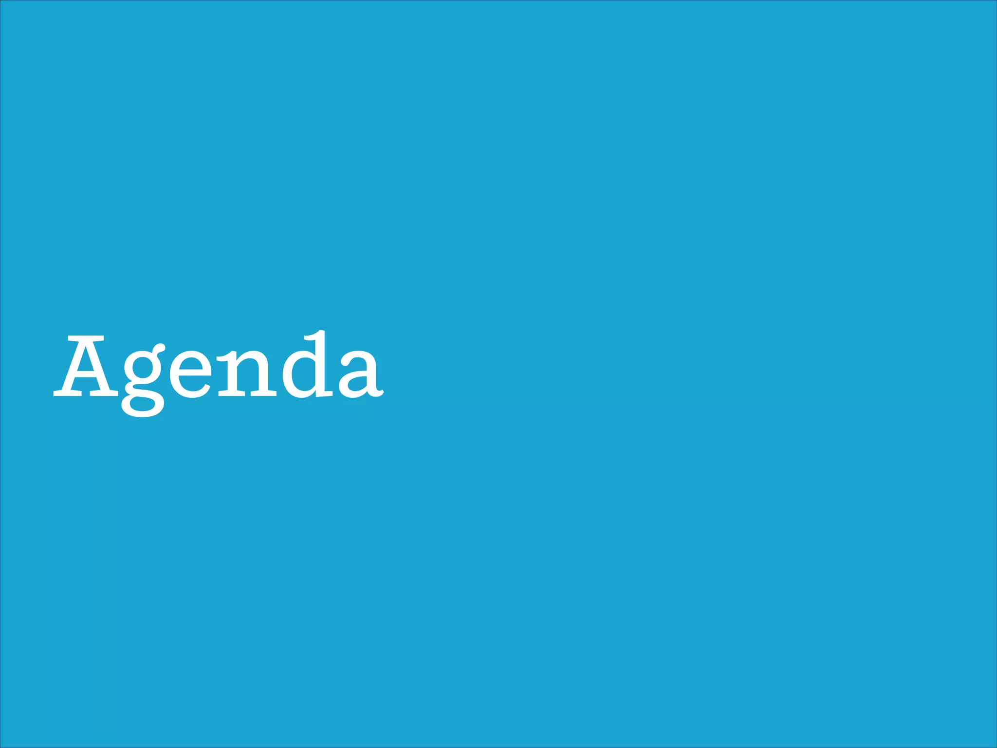 Agenda
 