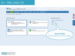 Ex - Mitt Jobb (2) 
Kontexthjälp! 
Kontexthjälp vid val av system 
 