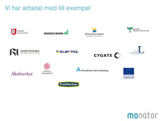 Vi har arbetat med till exempel 
 