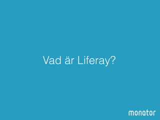 Vad är Liferay? 
 