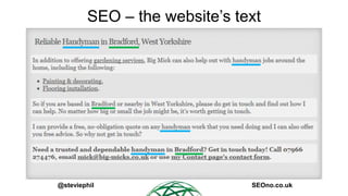 SEO – the website’s text

@steviephil

SEOno.co.uk

 