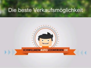Die beste Verkaufsmöglichkeit
 