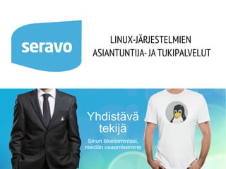 LINUX-JÄRJESTELMIEN
ASIANTUNTIJA-JA TUKIPALVELUT
 