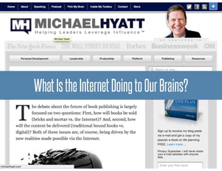 WhatIstheInternetDoingtoOurBrains?
 